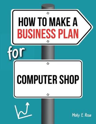 Book cover for How To Make A Business Plan For Computer Shop