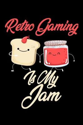 Book cover for Retro Gaming is My Jam