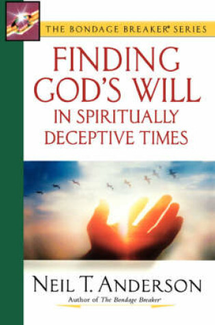 Cover of Finding God's Will in Spiritually Deceptive Times