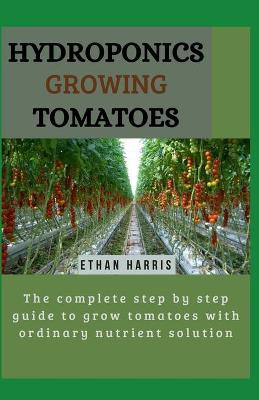 Book cover for Hydroponics Growing Tomatoes