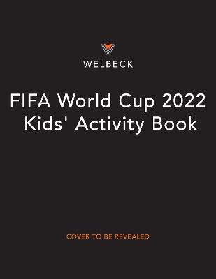 Book cover for FIFA World Cup 2022 Kids' Activity Book