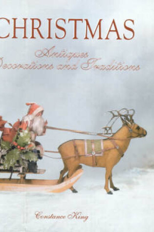 Cover of Christmas Antiques, Decorations and Traditions