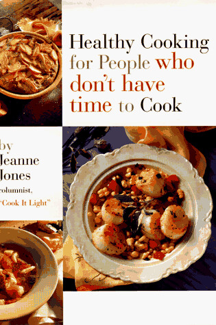 Cover of Healthy Cooking for People Who Don't Have Time to Cook