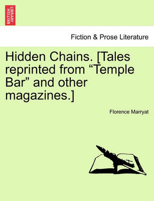 Book cover for Hidden Chains. [Tales Reprinted from "Temple Bar" and Other Magazines.] Vol. II