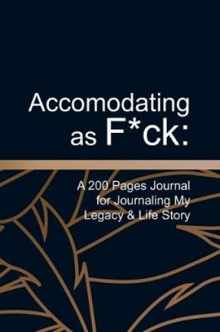 Cover of Accomodating as F*ck