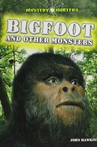 Cover of Bigfoot and Other Monsters
