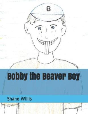 Book cover for Bobby the Beaver Boy