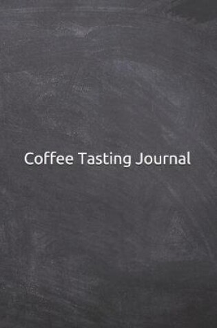 Cover of Coffee Tasting Journal