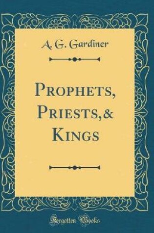 Cover of Prophets, Priests,& Kings (Classic Reprint)