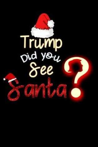 Cover of Trump did you see Santa