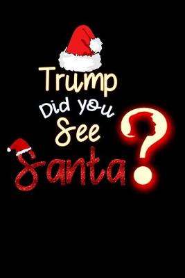 Book cover for Trump did you see Santa