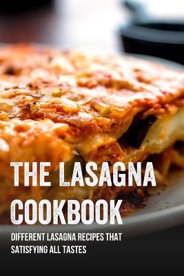 Book cover for The Lasagna Cookbook