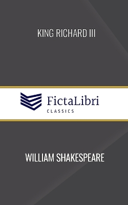 Book cover for King Richard III (FictaLibri Classics)