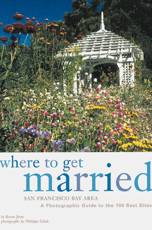 Cover of Where to Get Married: Sf Bay Area