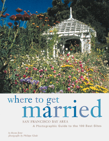 Book cover for Where to Get Married: Sf Bay Area