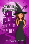 Book cover for Witch Things Happen at Sea