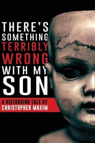 Cover of There's Something Terribly Wrong With My Son