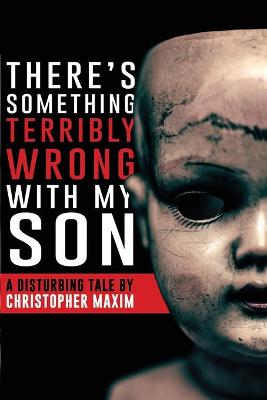 Book cover for There's Something Terribly Wrong With My Son