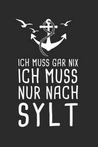 Cover of Ich Muss Gar Nix Ich Muss Nur Nach Sylt