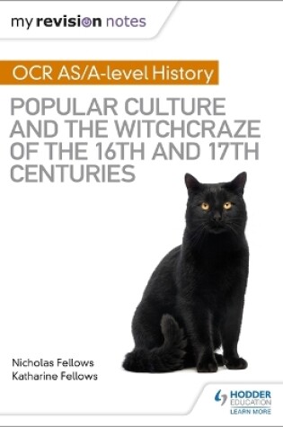 Cover of My Revision Notes: OCR A-level History: Popular Culture and the Witchcraze of the 16th and 17th Centuries