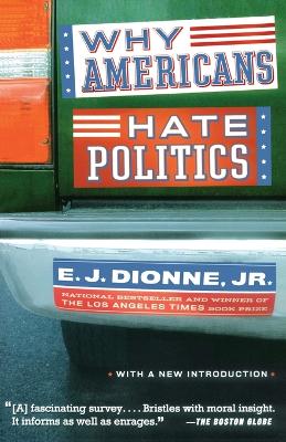 Book cover for Why Americans Hate Politics