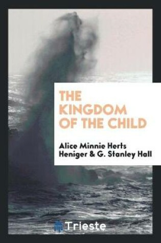 Cover of The Kingdom of the Child