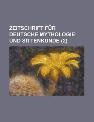 Book cover for Zeitschrift Fur Deutsche Mythologie Und Sittenkunde (2 )
