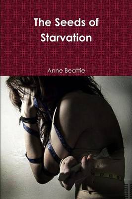 Book cover for The Seeds of Starvation