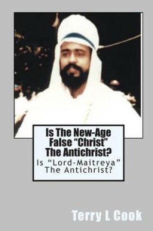 Cover of Is The New-Age False "Christ" The Antichrist?