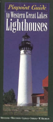 Book cover for Pinpoint Guide to Western Great Lakes Lighthouses