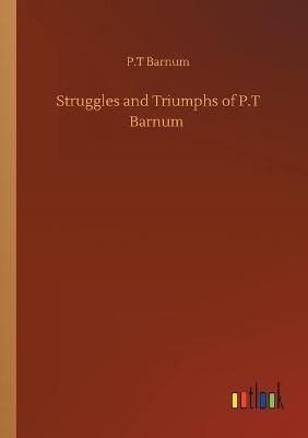 Book cover for Struggles and Triumphs of P.T Barnum