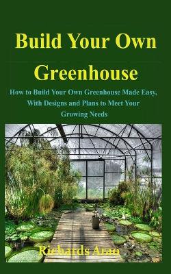 Book cover for Build Your Own Greenhouse