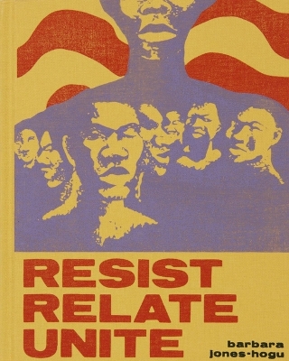 Book cover for Barbara Jones–Hogu – Resist, Relate, Unite