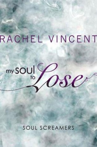 Cover of My Soul to Lose (A Soul Screamers Short Story)