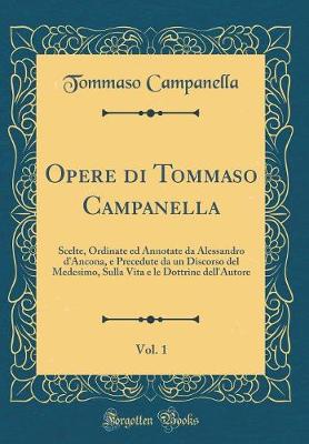 Book cover for Opere Di Tommaso Campanella, Vol. 1