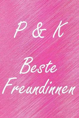 Book cover for P & K. Beste Freundinnen