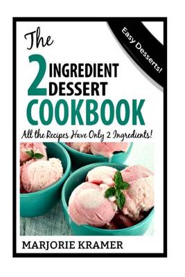 Book cover for The 2-Ingredient Dessert Cookbook