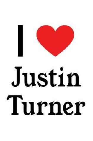 Cover of I Love Justin Turner