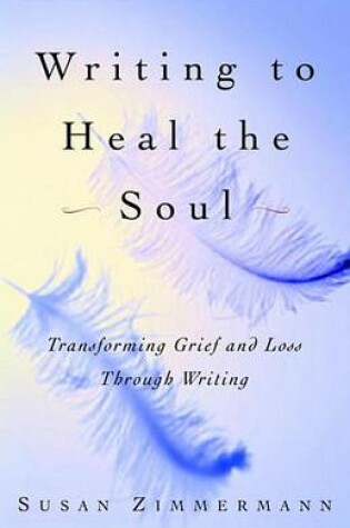 Cover of Writing to Heal the Soul