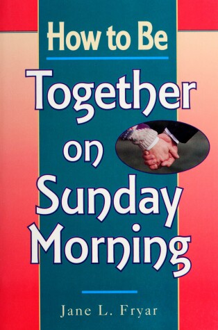 Cover of How to be Together on Sunday