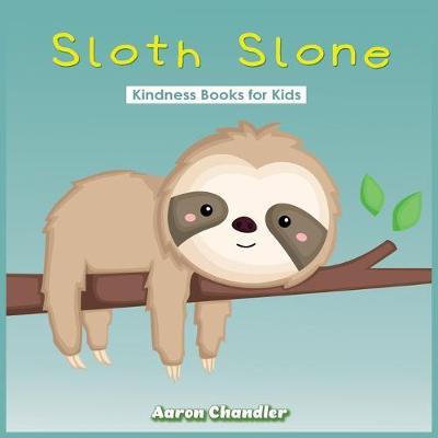 Cover of Sloth Slone Kindness Books for Kids