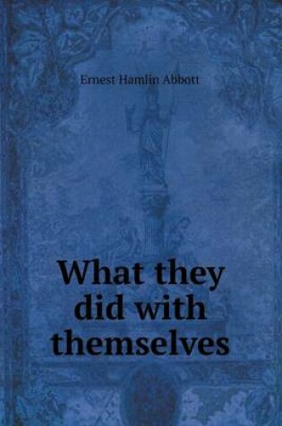 Cover of What they did with themselves