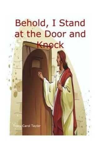 Cover of Behold, I Stand at the Door and Knock