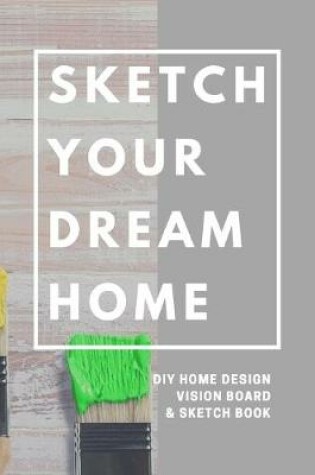 Cover of Sketch Your Dream Home