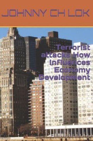 Cover of Terrorist attacks How Influences Economy Development