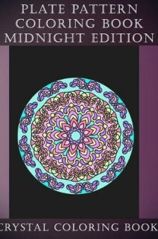 Cover of Plate Pattern Coloring Book Midnight Edition