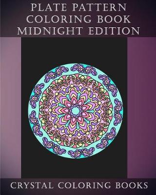 Book cover for Plate Pattern Coloring Book Midnight Edition