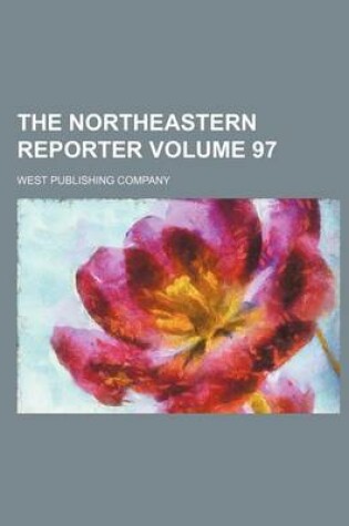 Cover of The Northeastern Reporter Volume 97
