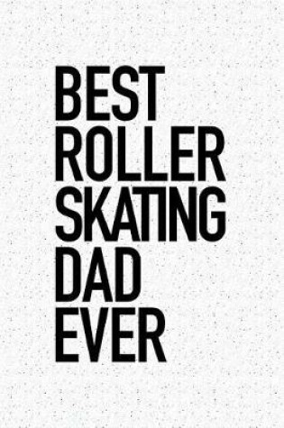 Cover of Best Roller Skating Dad Ever