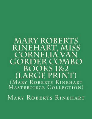 Book cover for Mary Roberts Rinehart, Miss Cornelia Van Gorder Combo Books 1&2